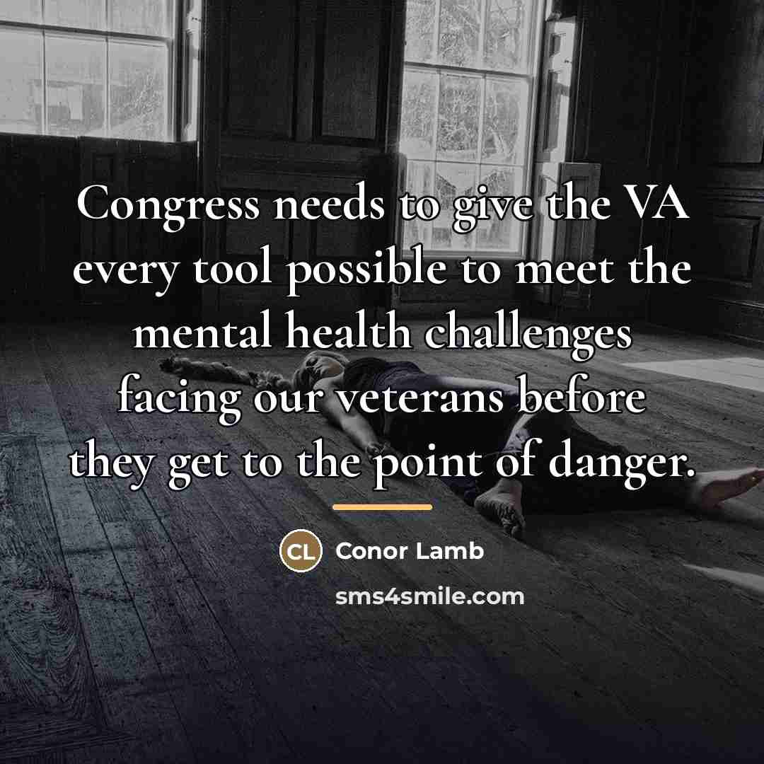 “Congress needs to give the VA every tool possible to…” quote by Conor Lamb