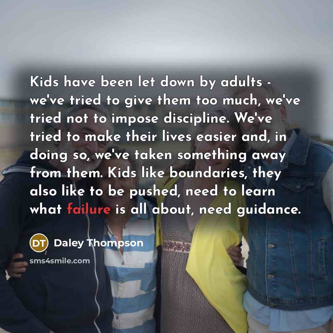 “Kids have been let down by adults - we've tried…” quote by Daley Thompson