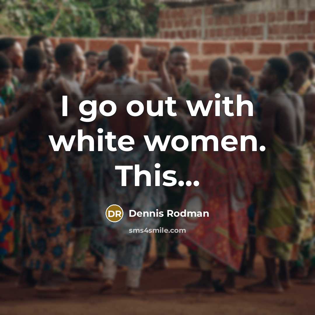 “I go out with white women. This...…” quote by Dennis Rodman