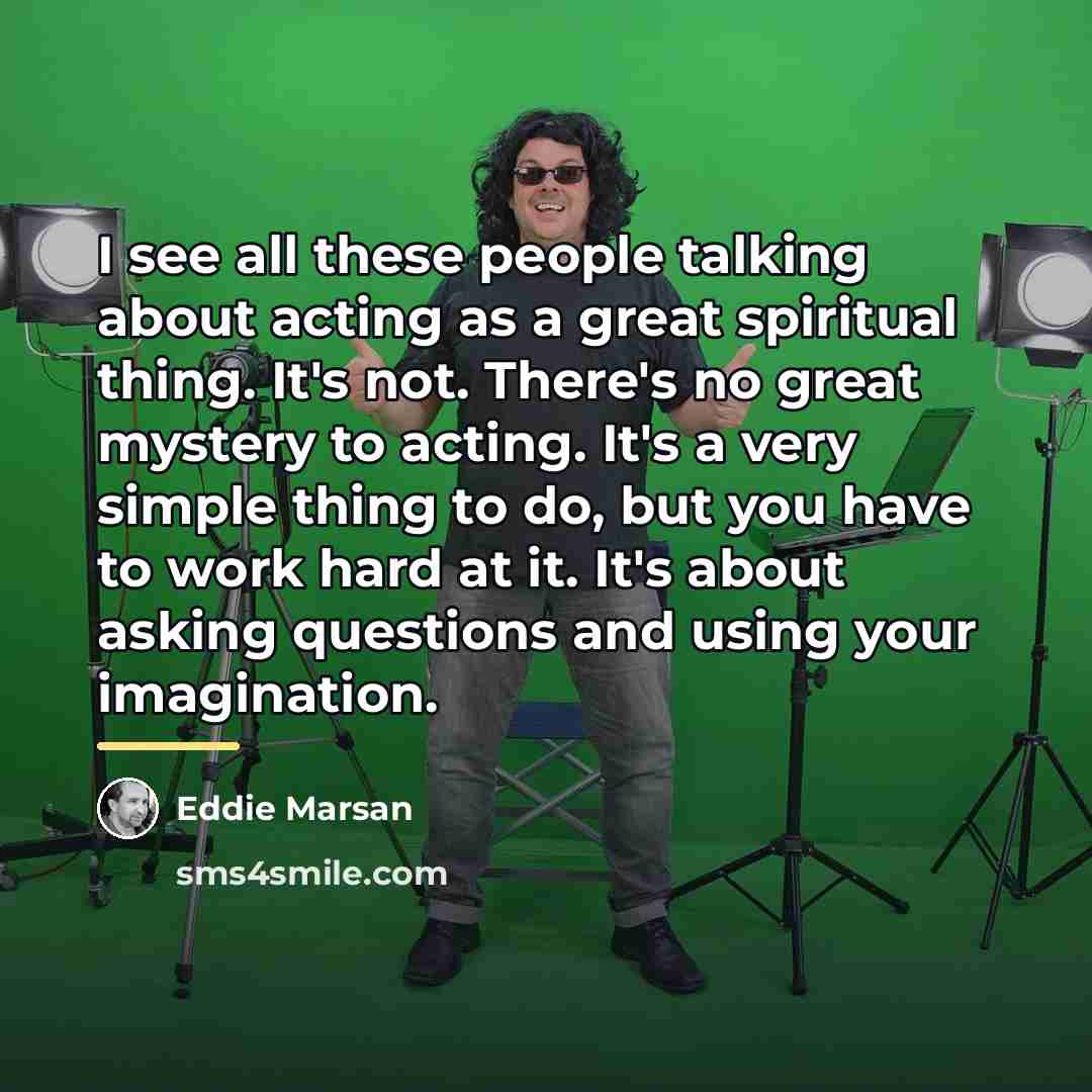 “I see all these people talking about acting as a…” quote by Eddie Marsan