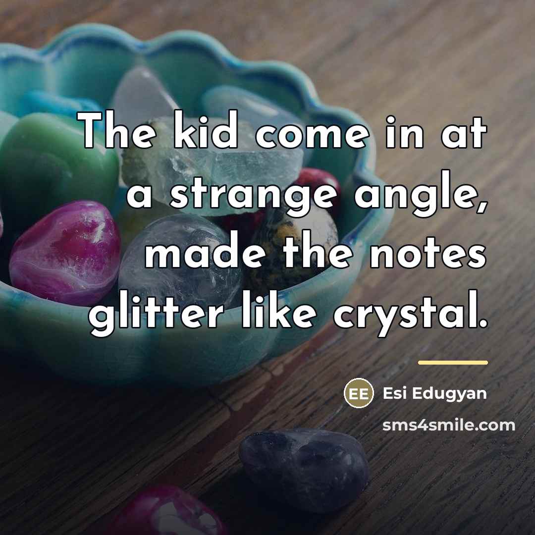 “The kid come in at a strange angle, made the…” quote by Esi Edugyan