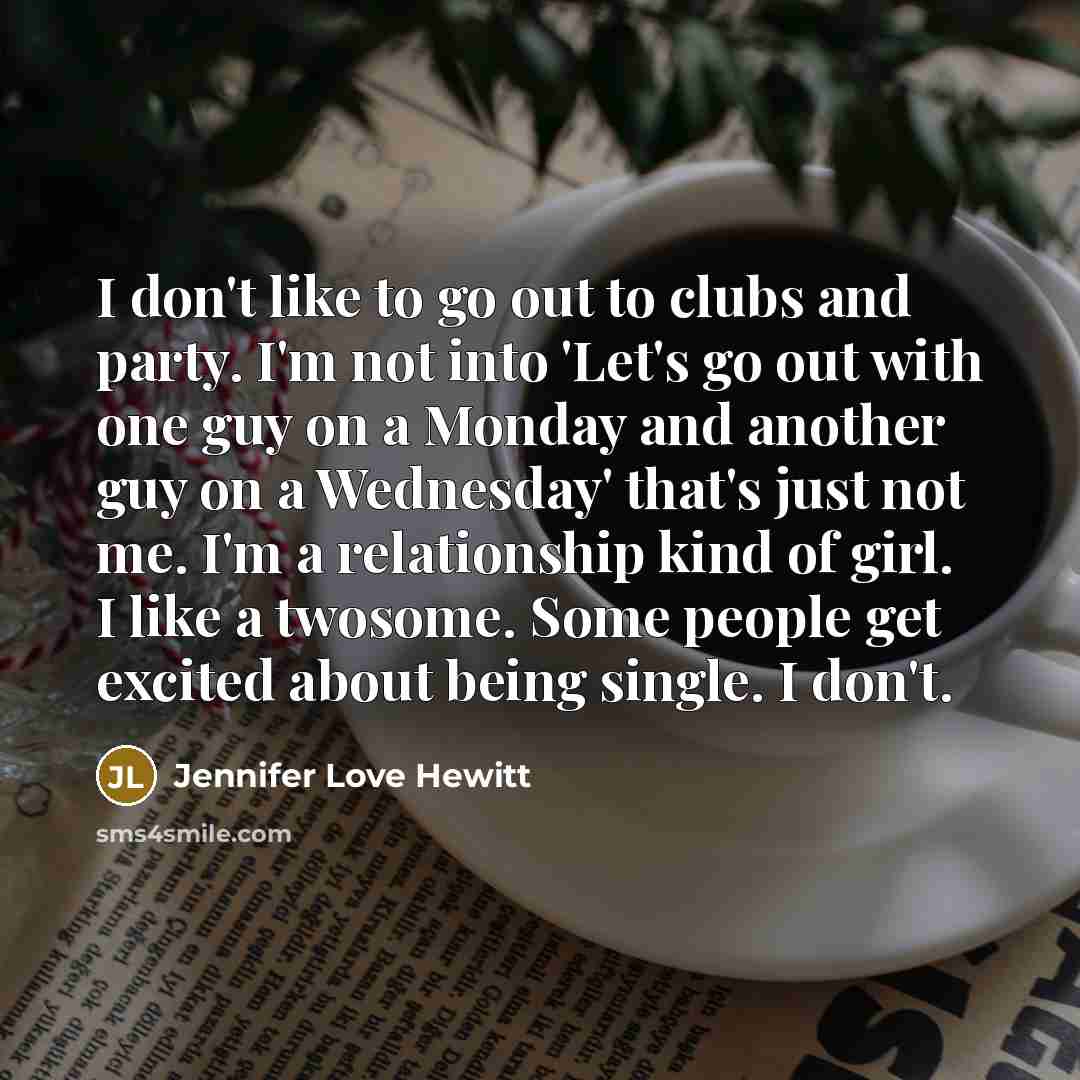 “I don't like to go out to clubs and party.…” quote by Jennifer Love Hewitt