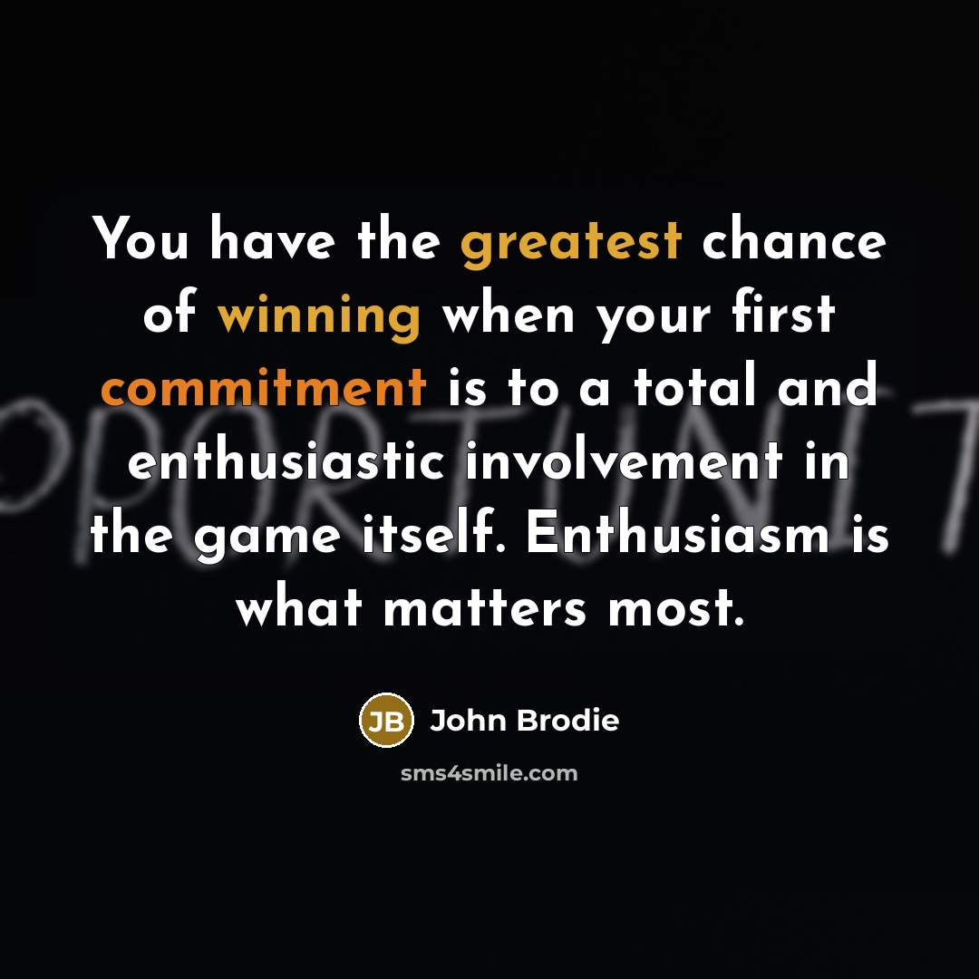 “You have the greatest chance of winning when your first…” quote by John Brodie