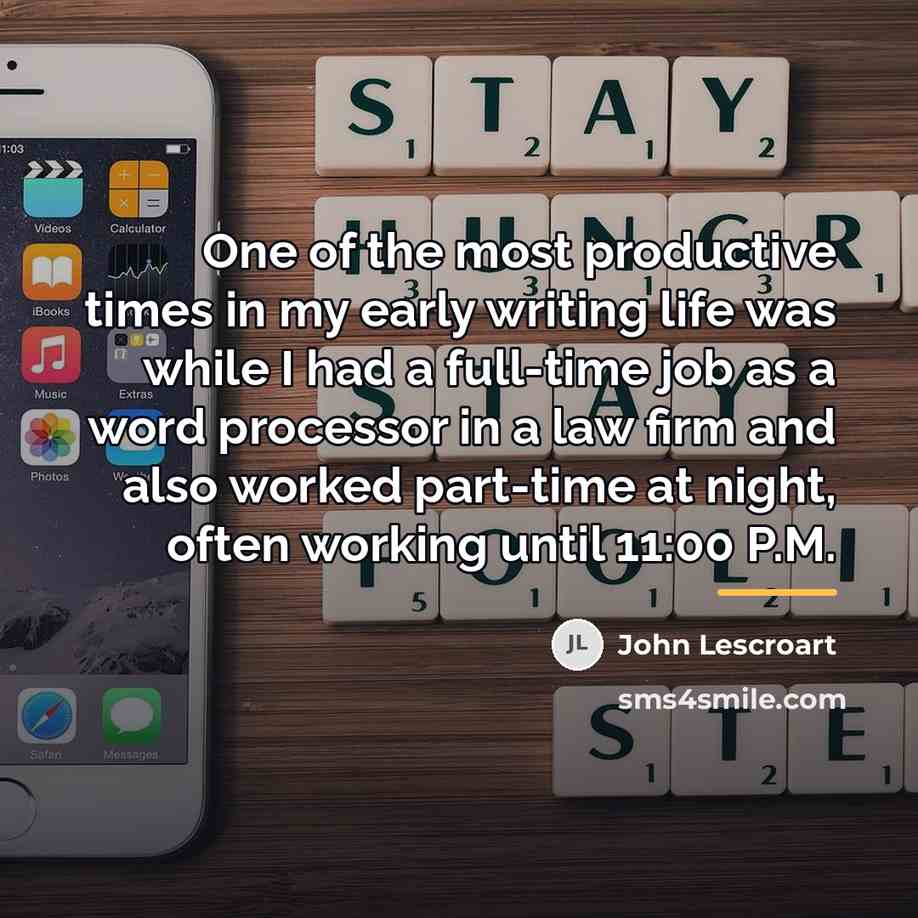 “One of the most productive times in my early writing…” quote by John Lescroart