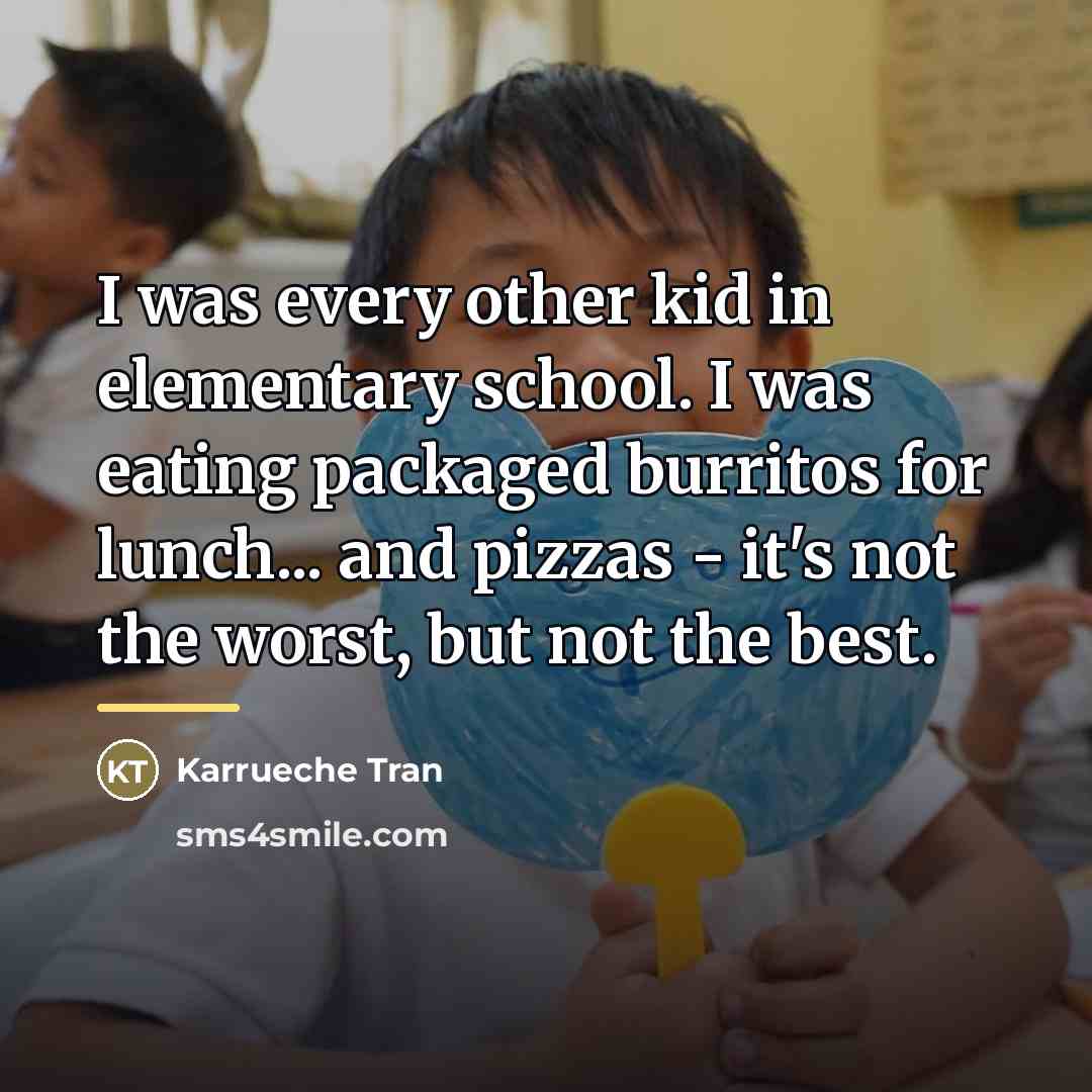 “I was every other kid in elementary school. I was…” quote by Karrueche Tran