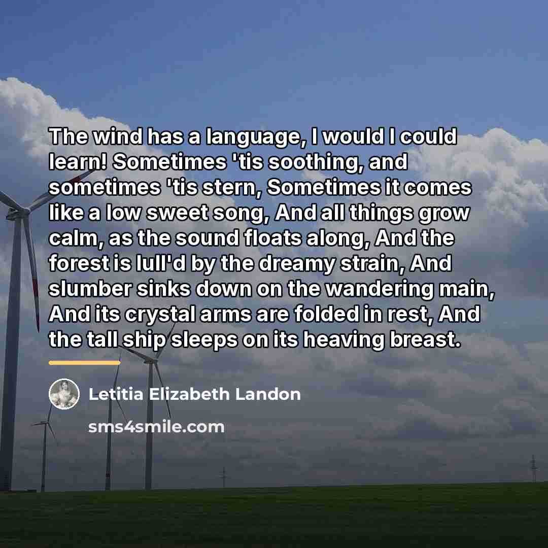 “The wind has a language, I would I could learn!…” quote by Letitia Elizabeth Landon