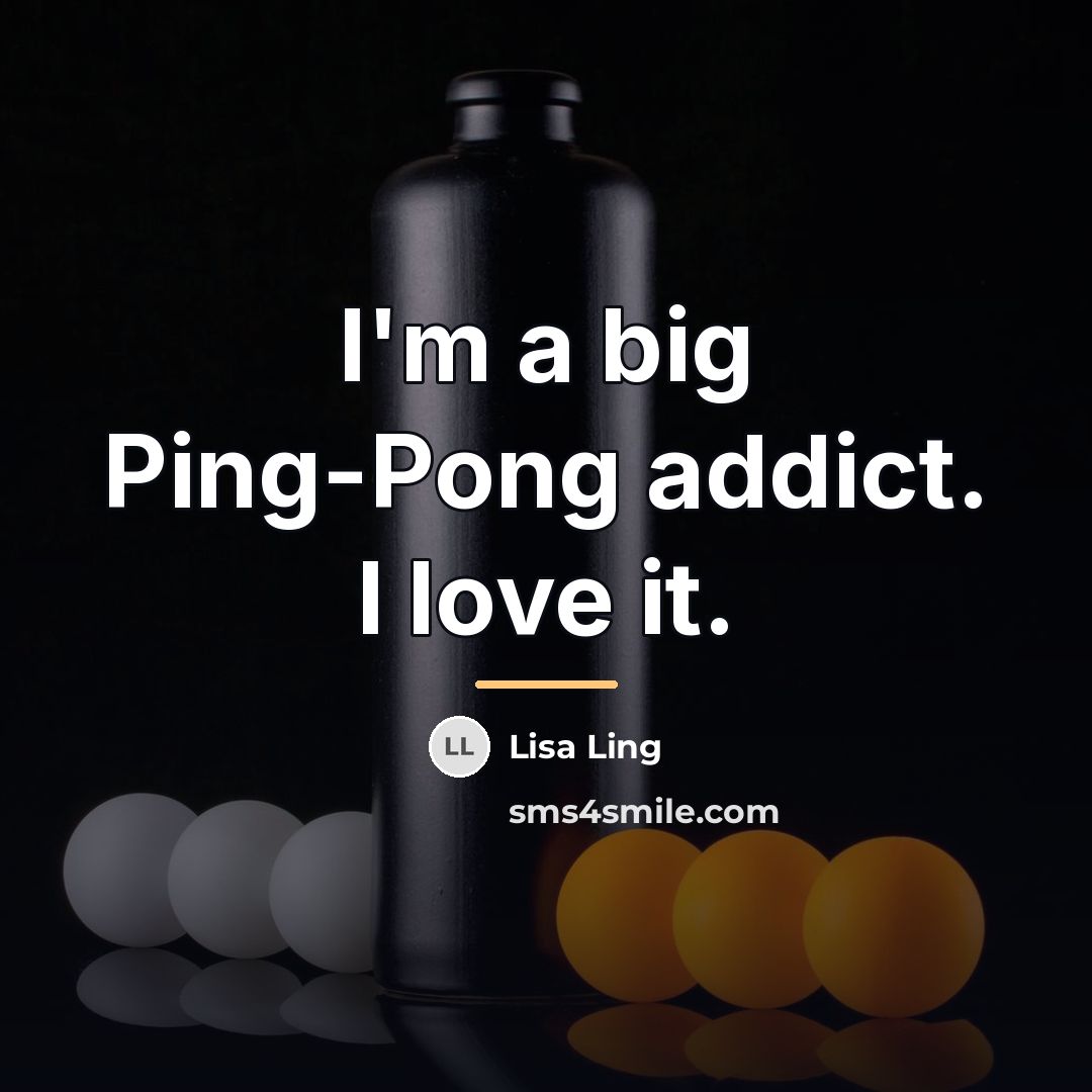 “I'm a big Ping-Pong addict. I love it.…” quote by Lisa Ling