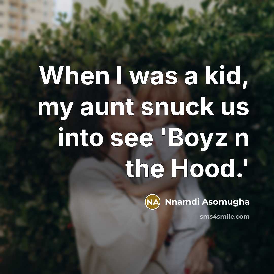 “When I was a kid, my aunt snuck us into…” quote by Nnamdi Asomugha