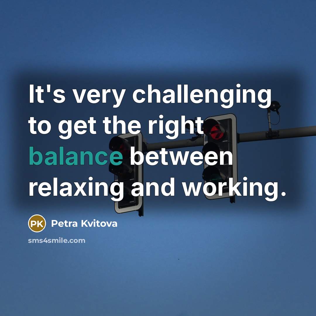 “It's very challenging to get the right balance between relaxing…” quote by Petra Kvitova