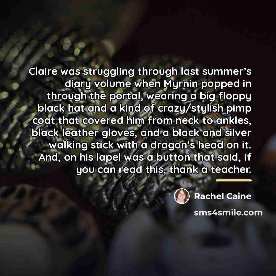 “Claire was struggling through last summer’s diary volume when Myrnin…” quote by Rachel Caine