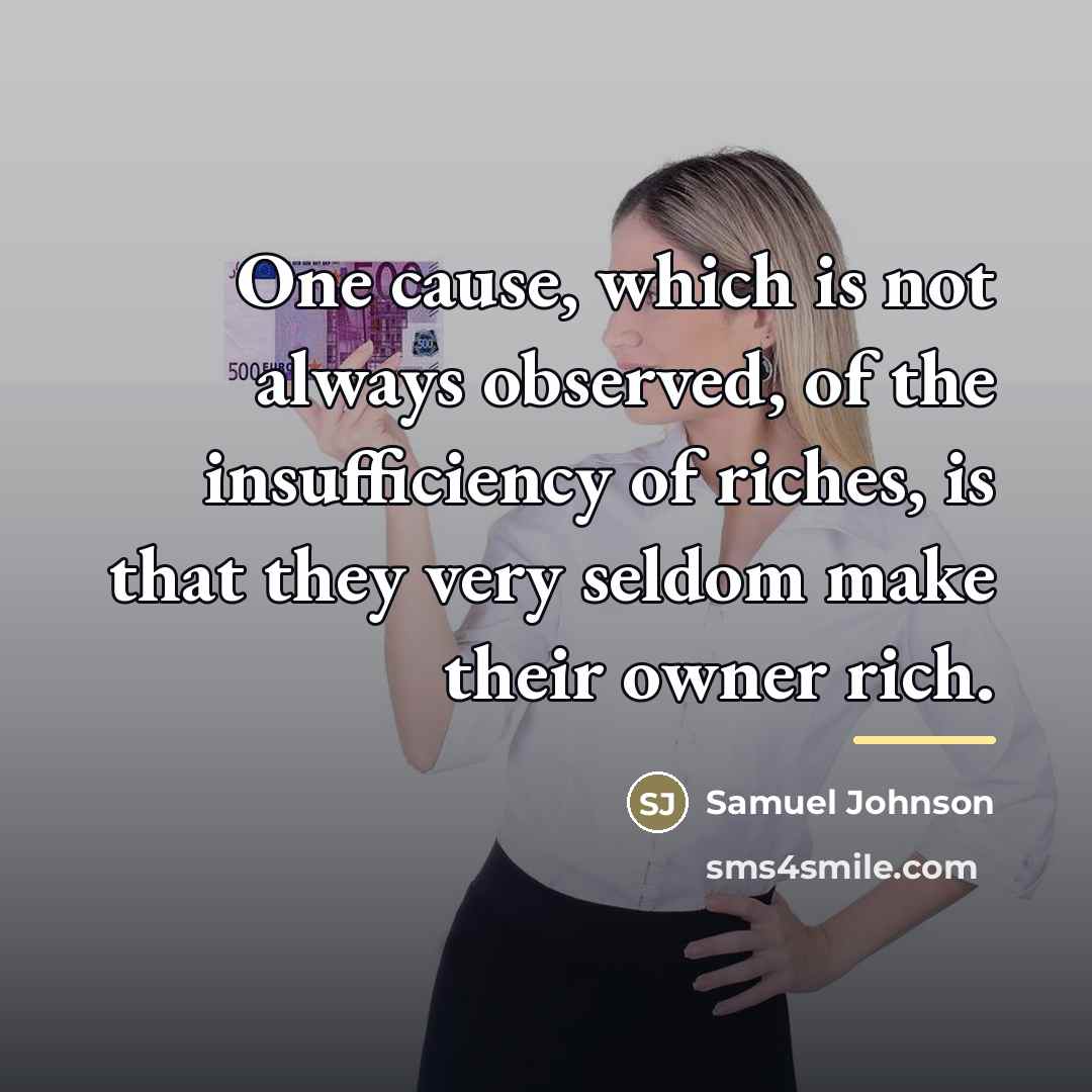 “One cause, which is not always observed, of the insufficiency…” quote by Samuel Johnson