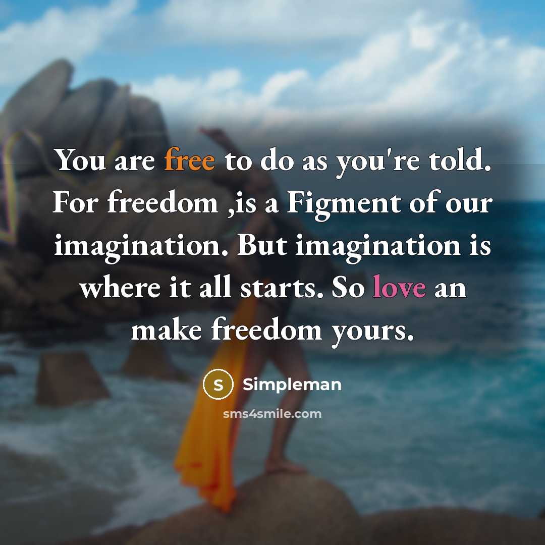 “You are free to do as you're told. For freedom…” quote by Simpleman