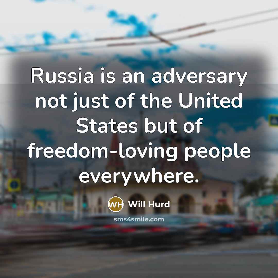 “Russia is an adversary not just of the United States…” quote by Will Hurd
