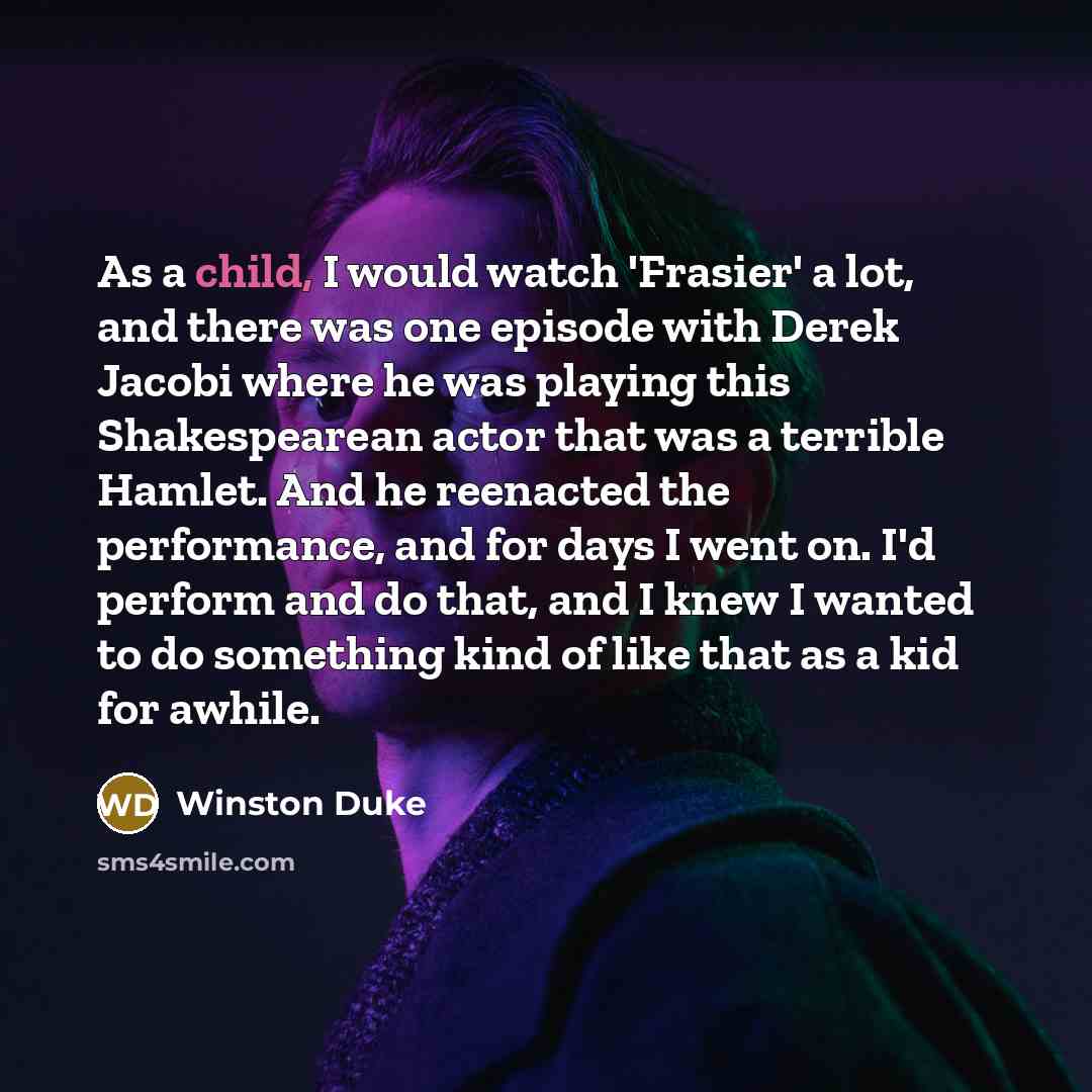 “As a child, I would watch 'Frasier' a lot, and…” quote by Winston Duke