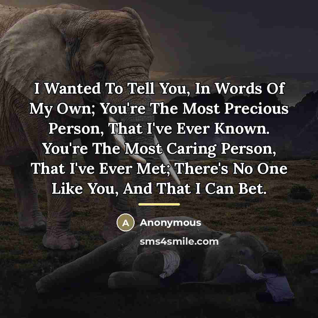 “I Wanted To Tell You, In Words Of My Own;…” quote by Anonymous