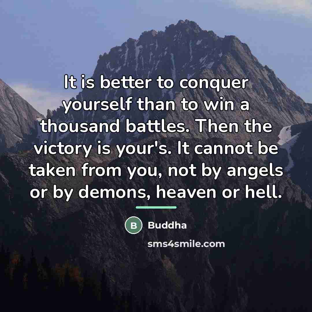 “It is better to conquer yourself than to win a…” quote by Buddha