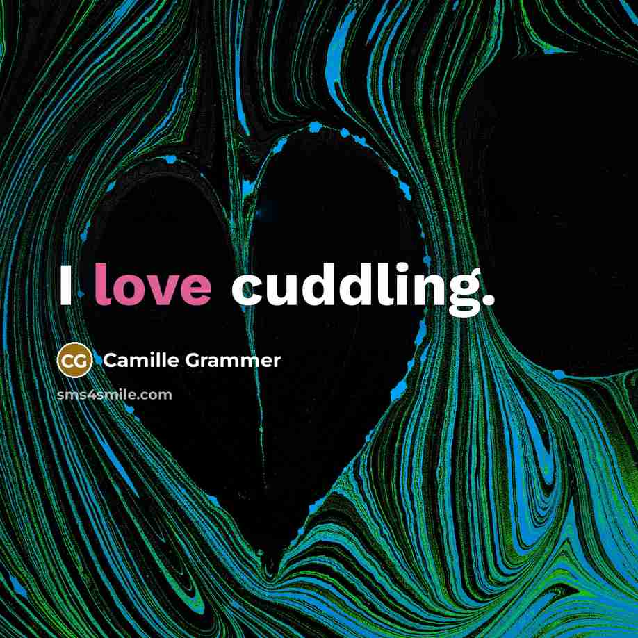 “I love cuddling.…” quote by Camille Grammer