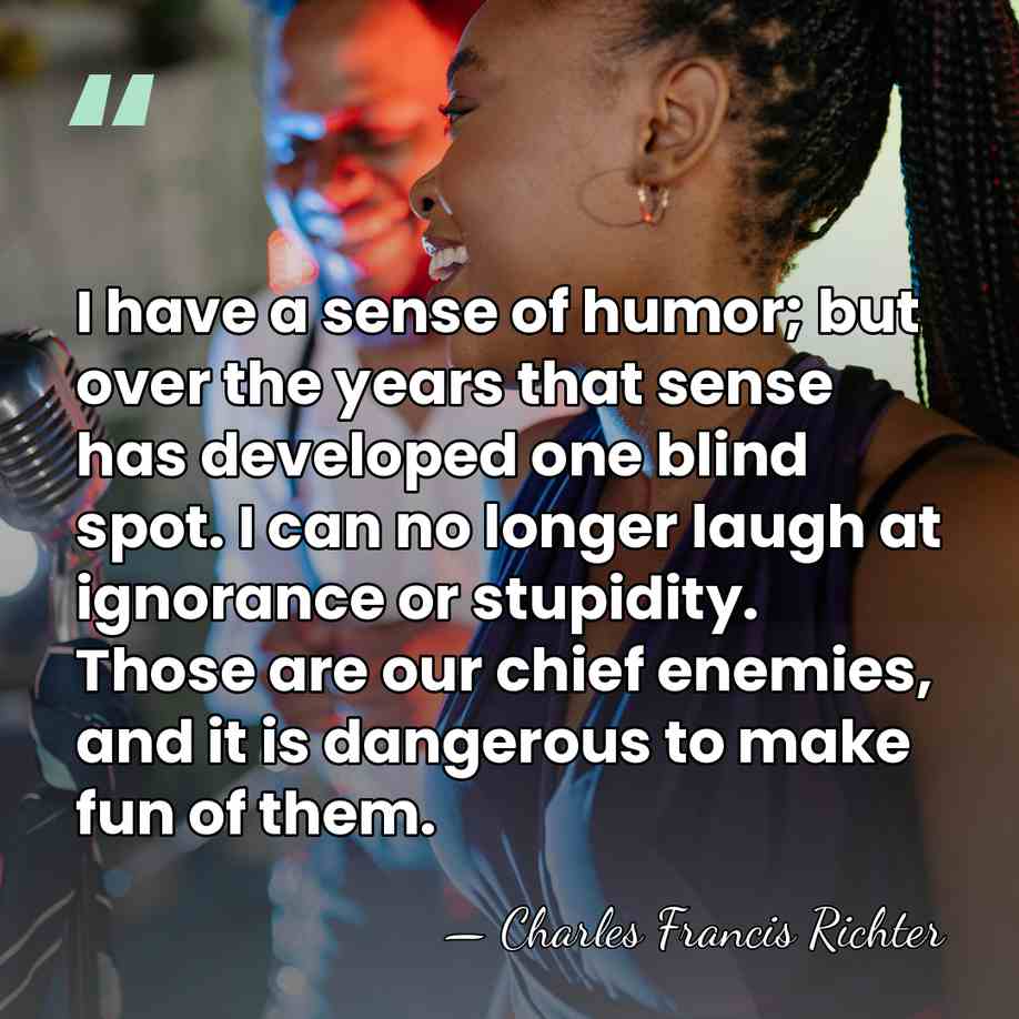 I have a sense of humor; but over the years that sense&hellip; - Charles Francis Richter