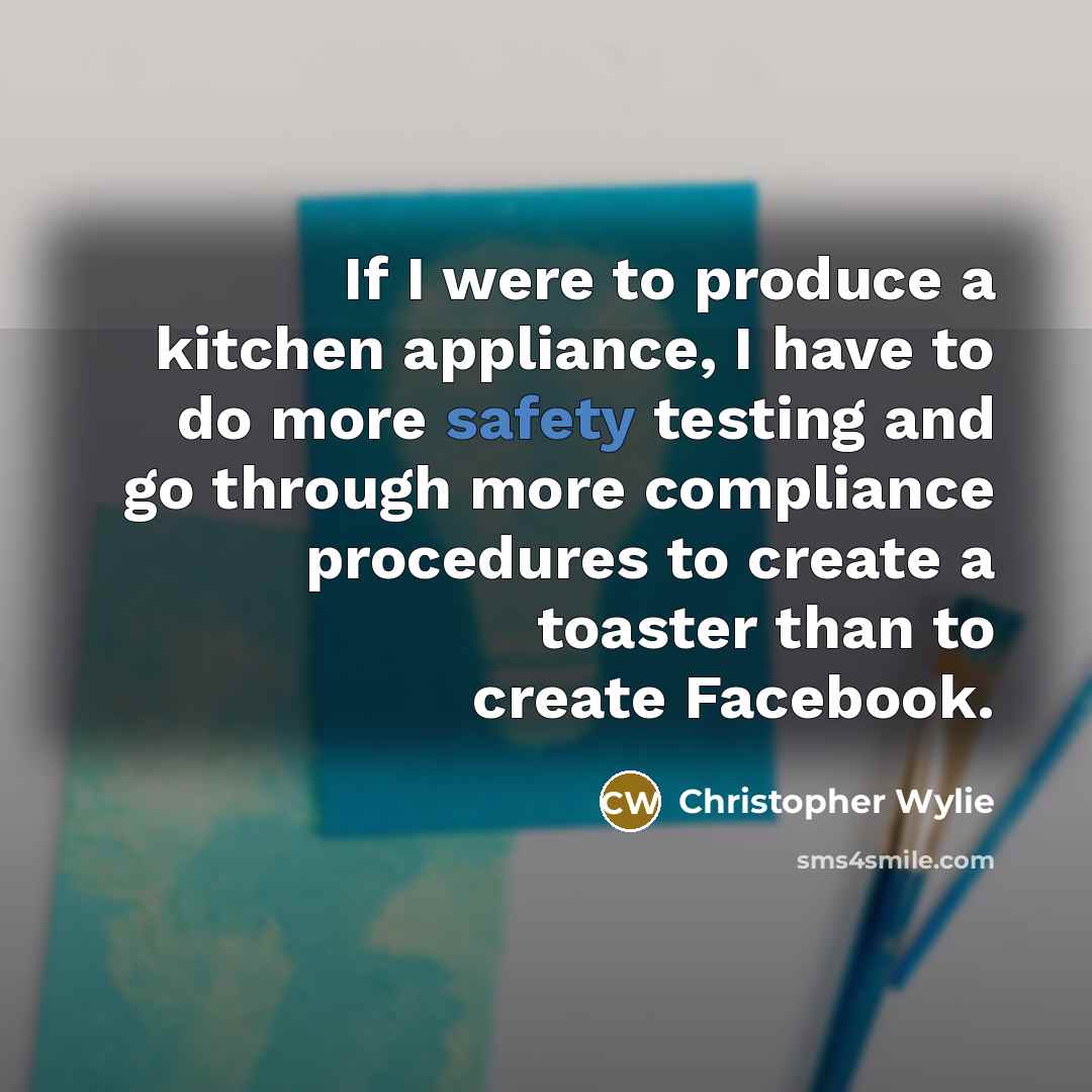 “If I were to produce a kitchen appliance, I have…” quote by Christopher Wylie