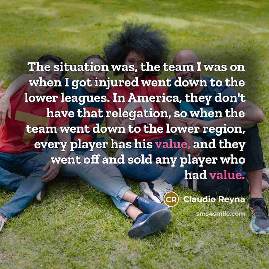 “The situation was, the team I was on when I…” quote by Claudio Reyna