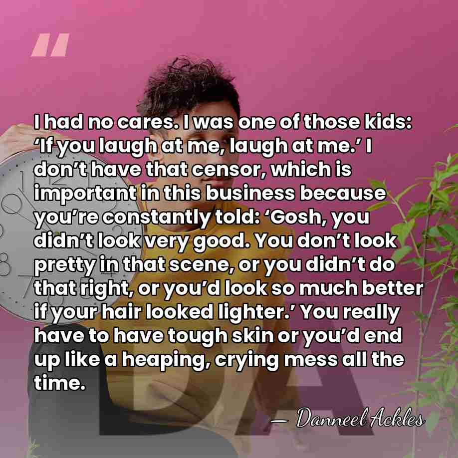 I had no cares. I was one of those kids: ‘If you&hellip; - Danneel Ackles