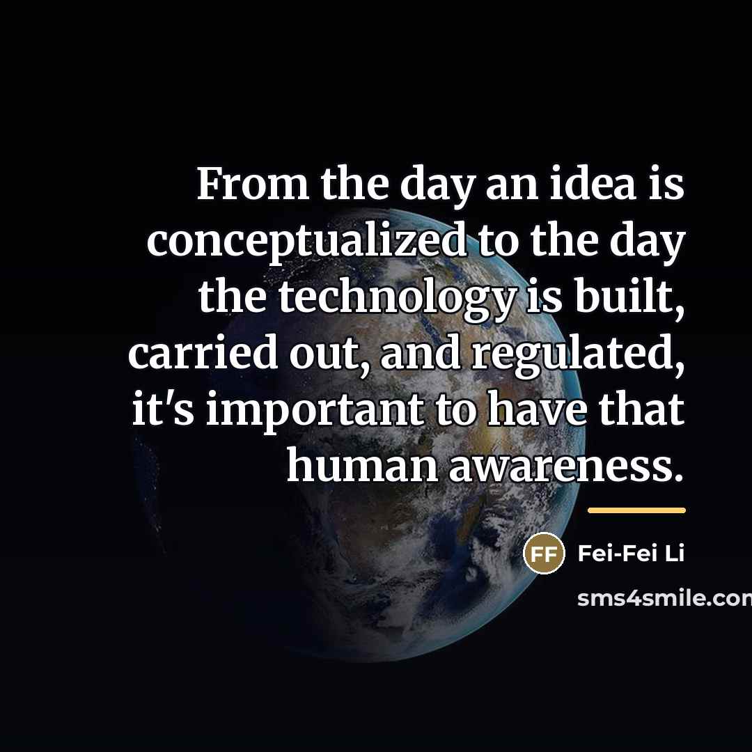 “From the day an idea is conceptualized to the day…” quote by Fei-Fei Li