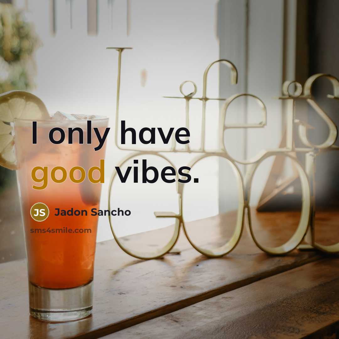 “I only have good vibes.…” quote by Jadon Sancho
