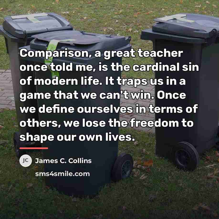 “Comparison, a great teacher once told me, is the cardinal…” quote by James C. Collins