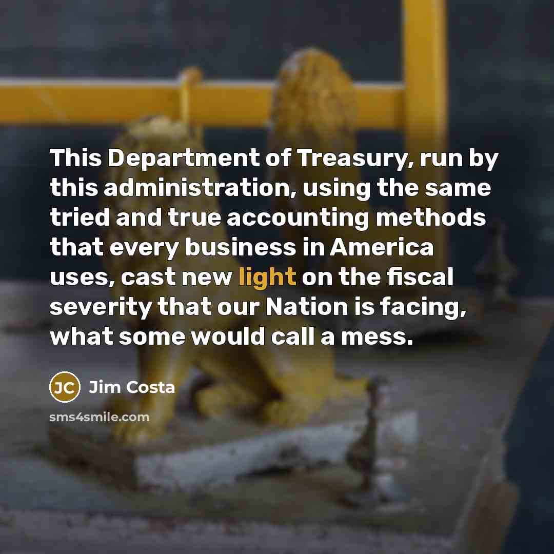 “This Department of Treasury, run by this administration, using the…” quote by Jim Costa