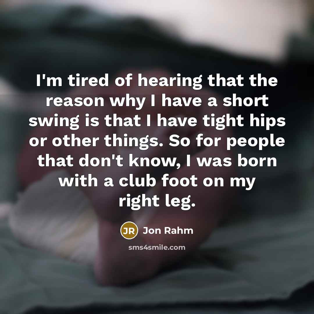 “I'm tired of hearing that the reason why I have…” quote by Jon Rahm