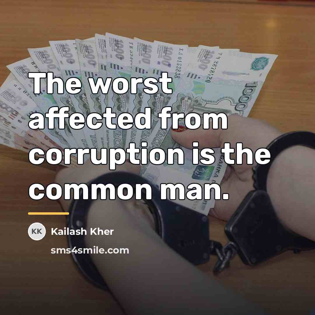 “The worst affected from corruption is the common man.…” quote by Kailash Kher