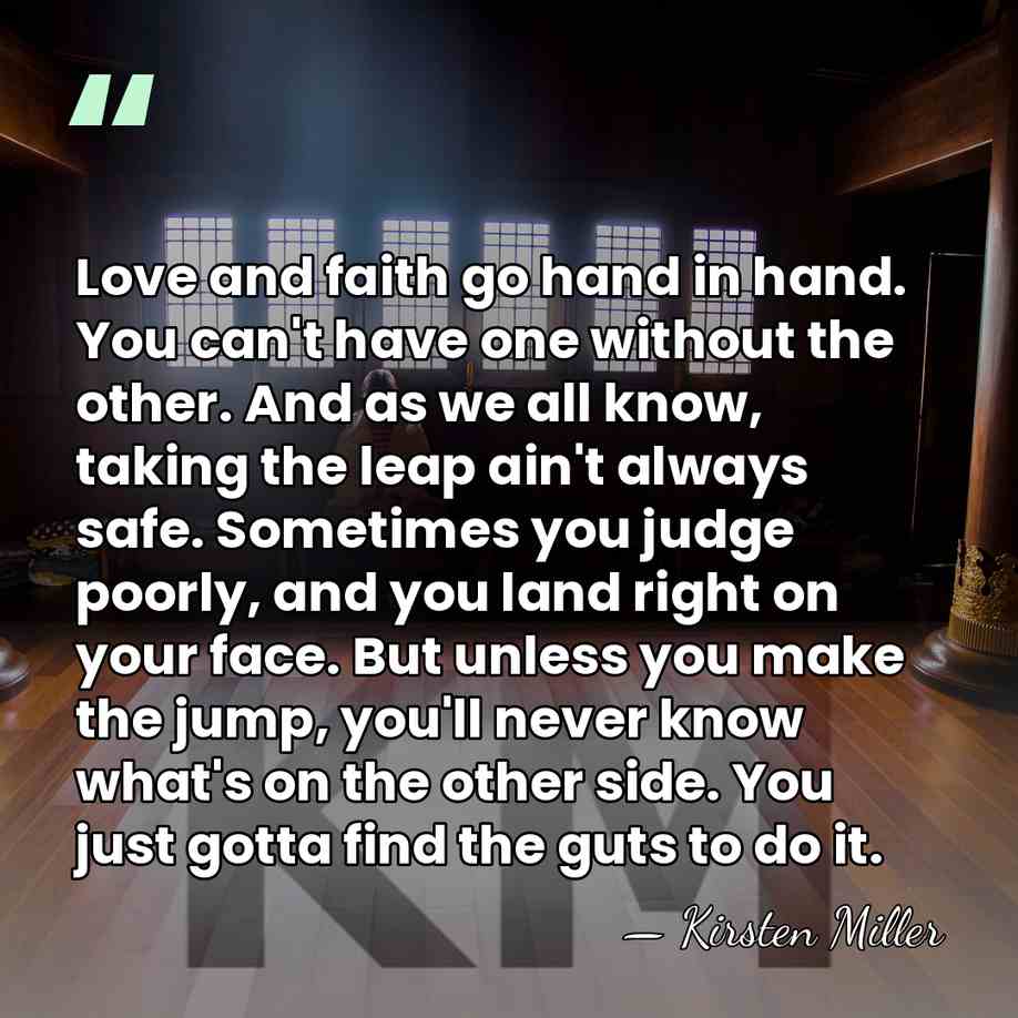 Love and faith go hand in hand. You can't have one without&hellip; - Kirsten Miller