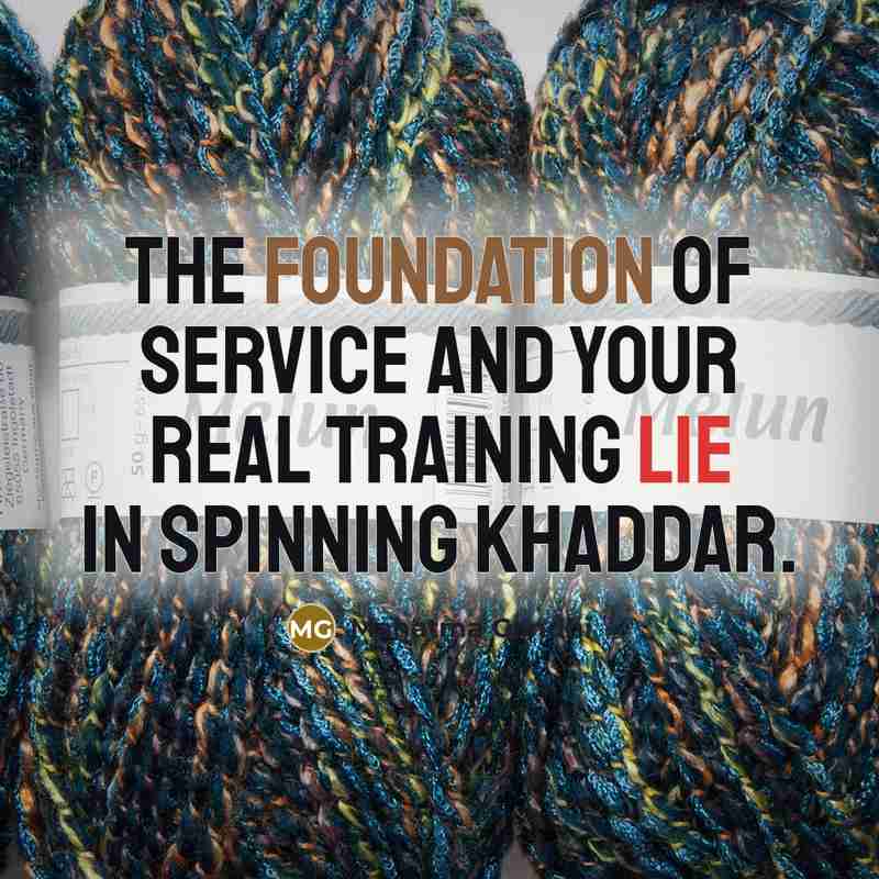 “The foundation of service and your real training lie in…” quote by Mahatma Gandhi