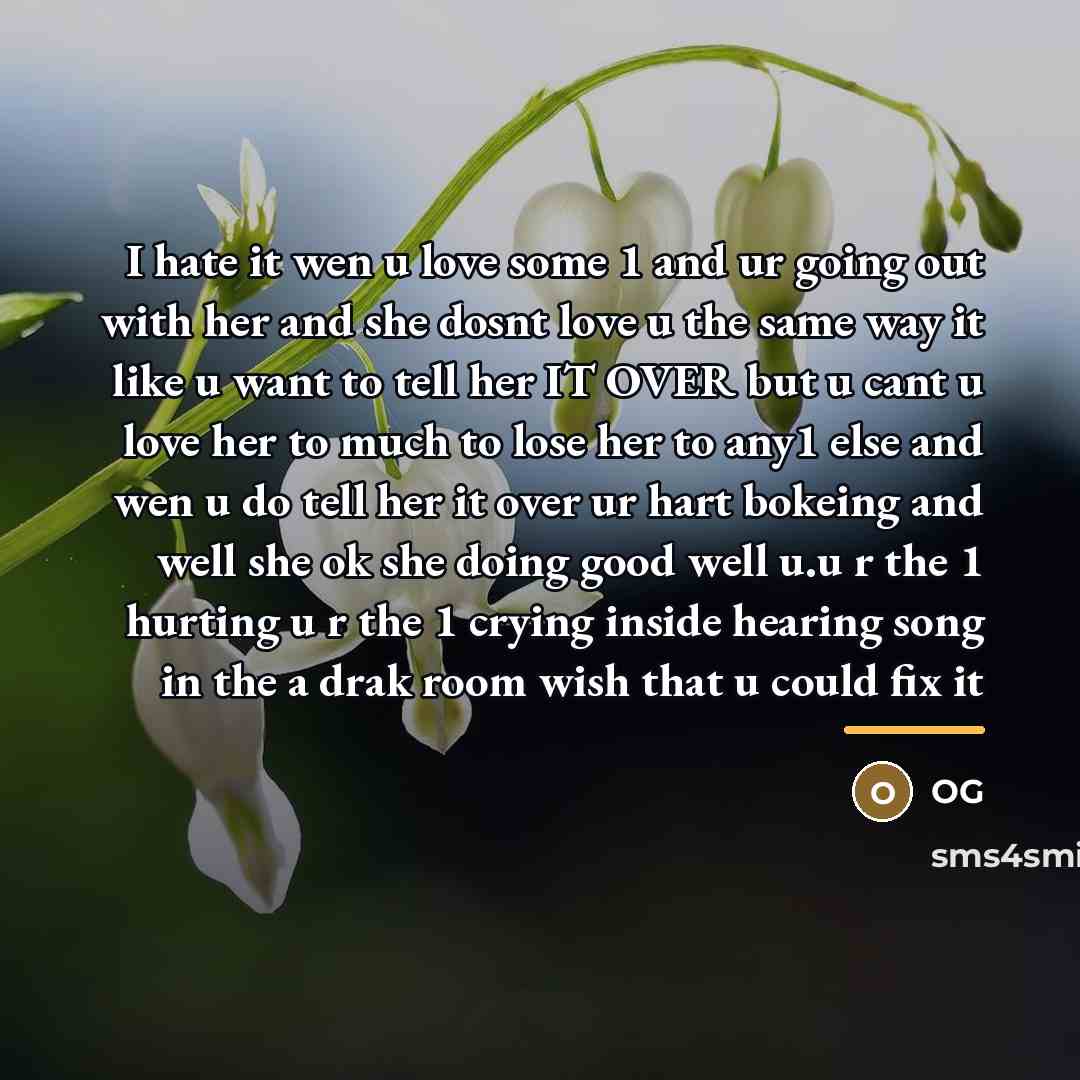 “I hate it wen u love some 1 and ur…” quote by OG