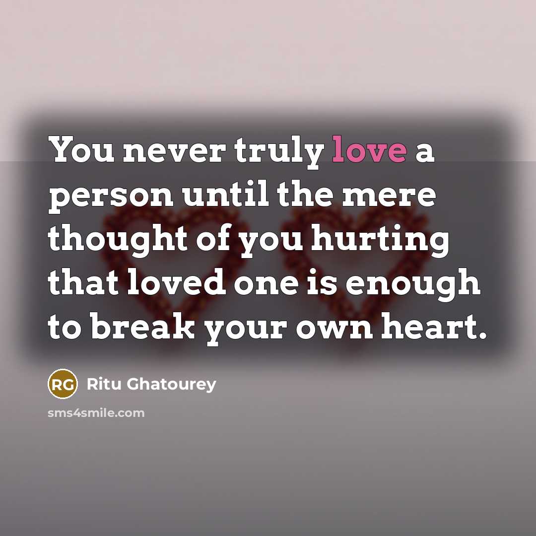 “You never truly love a person until the mere thought…” quote by Ritu Ghatourey