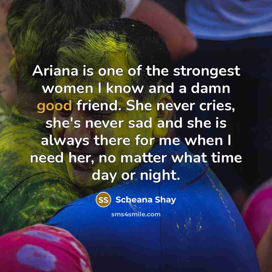 “Ariana is one of the strongest women I know and…” quote by Scheana Shay