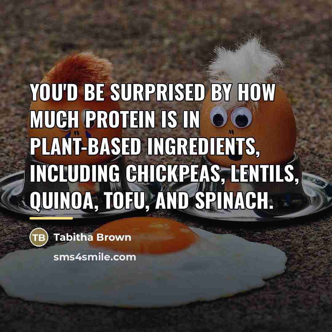 “You'd be surprised by how much protein is in plant-based…” quote by Tabitha Brown