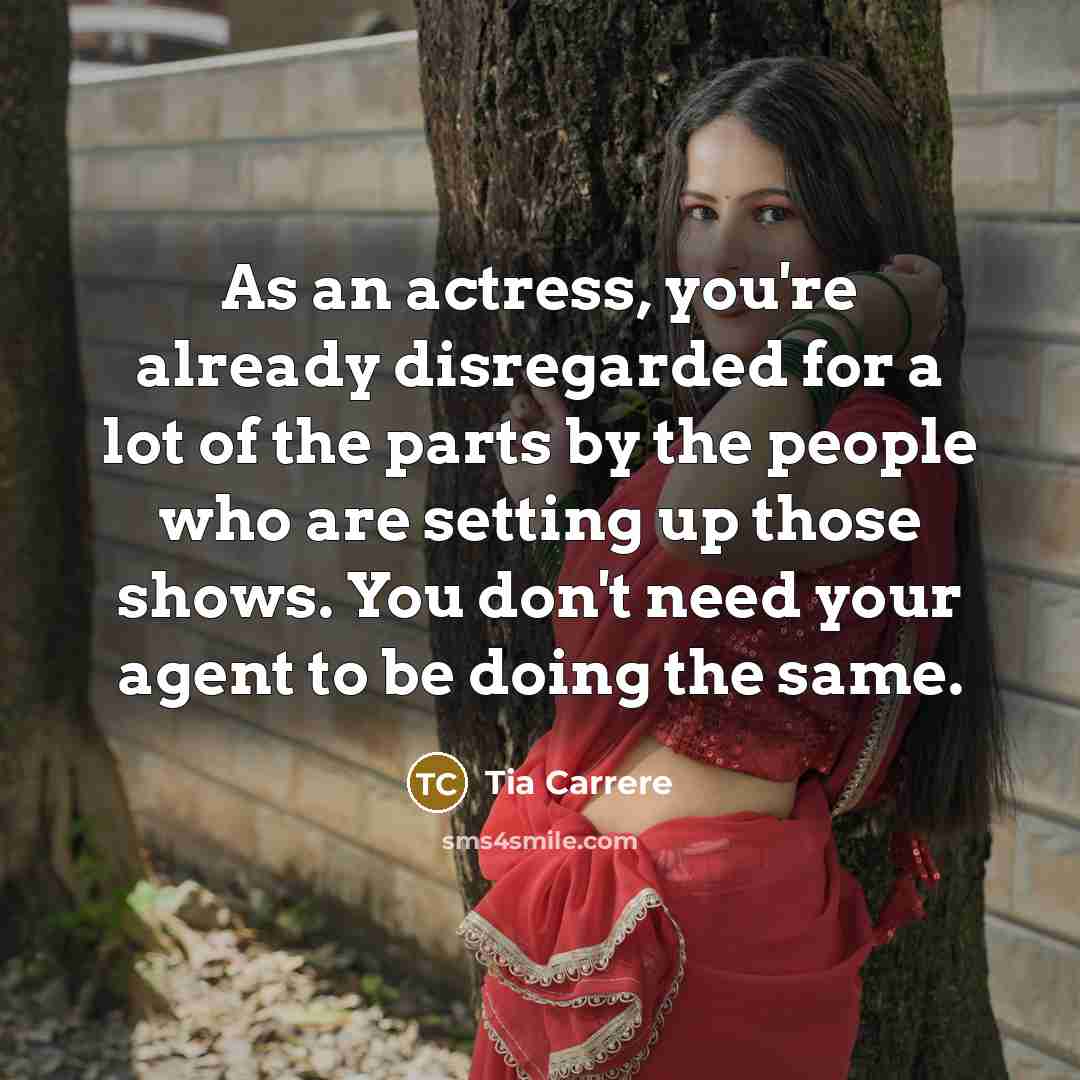 “As an actress, you're already disregarded for a lot of…” quote by Tia Carrere