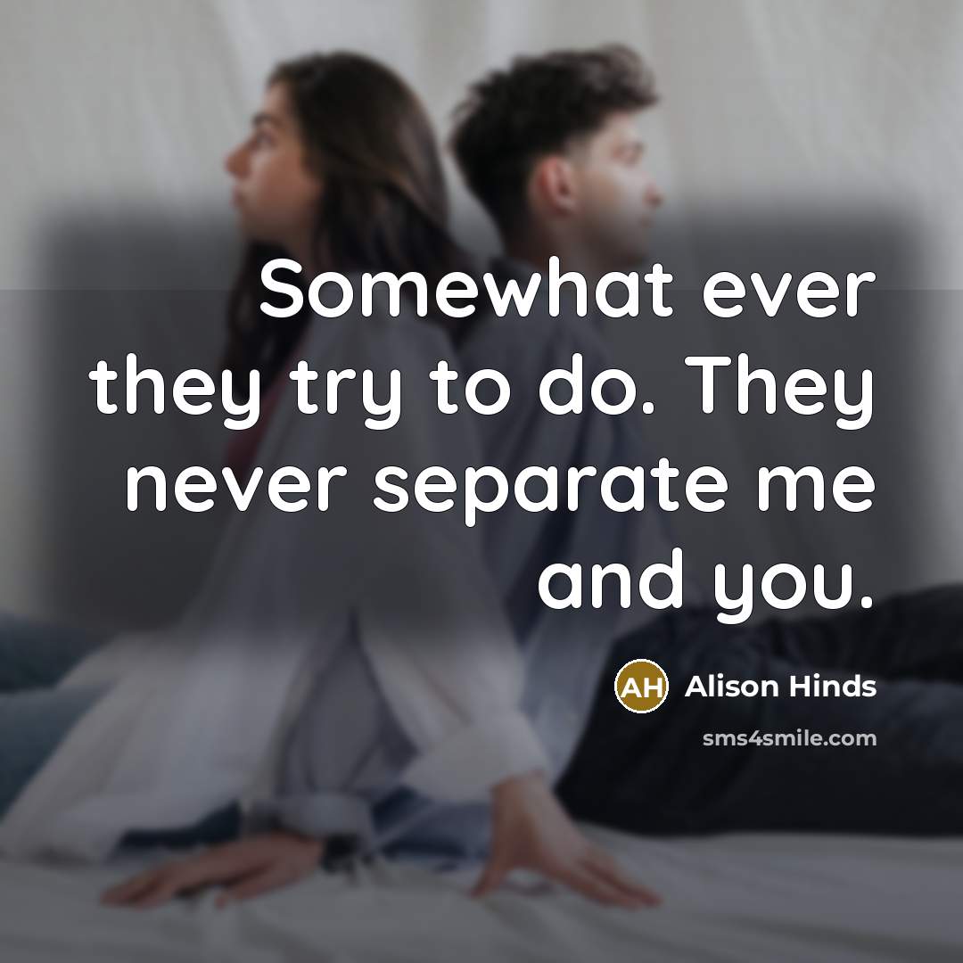 “Somewhat ever they try to do. They never separate me…” quote by Alison Hinds