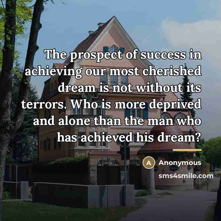 “The prospect of success in achieving our most cherished dream…” quote by Anonymous