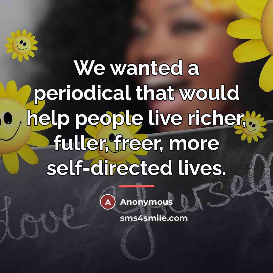 “We wanted a periodical that would help people live richer,…” quote by Graham Fellows