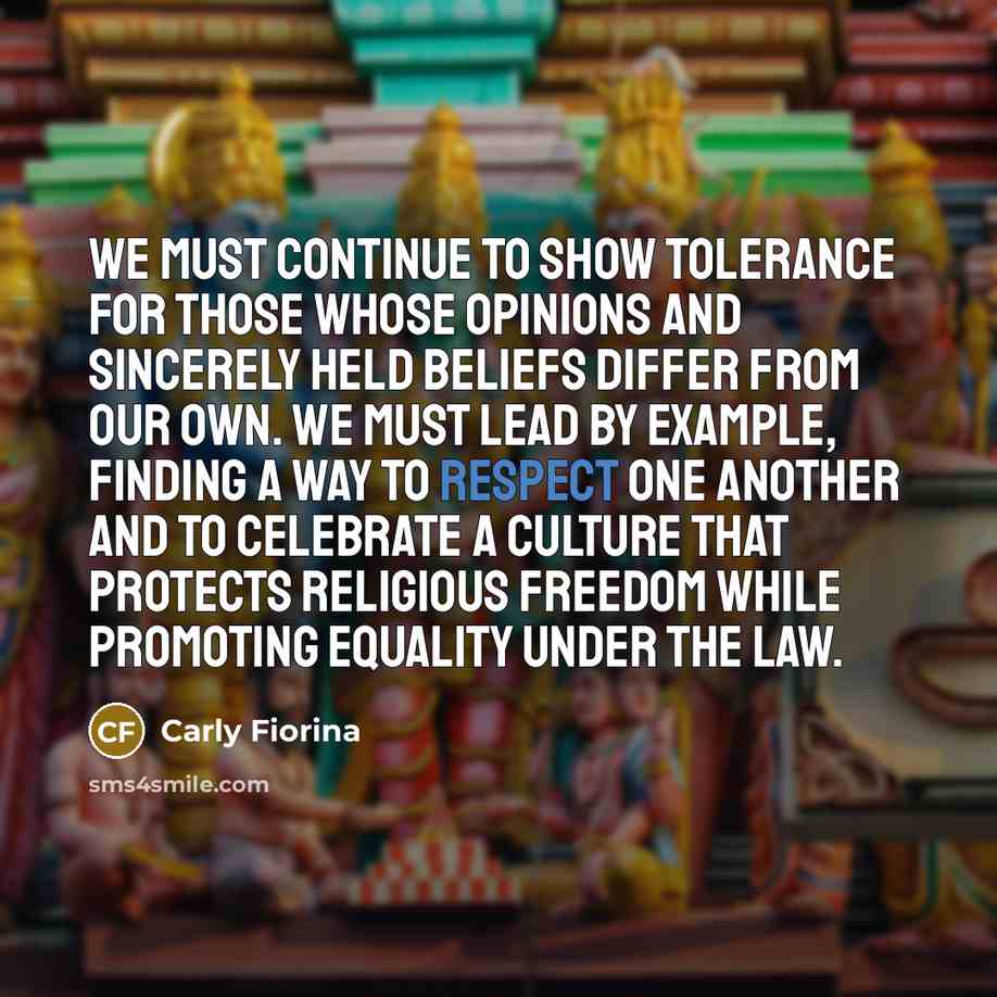 “We must continue to show tolerance for those whose opinions…” quote by Carly Fiorina