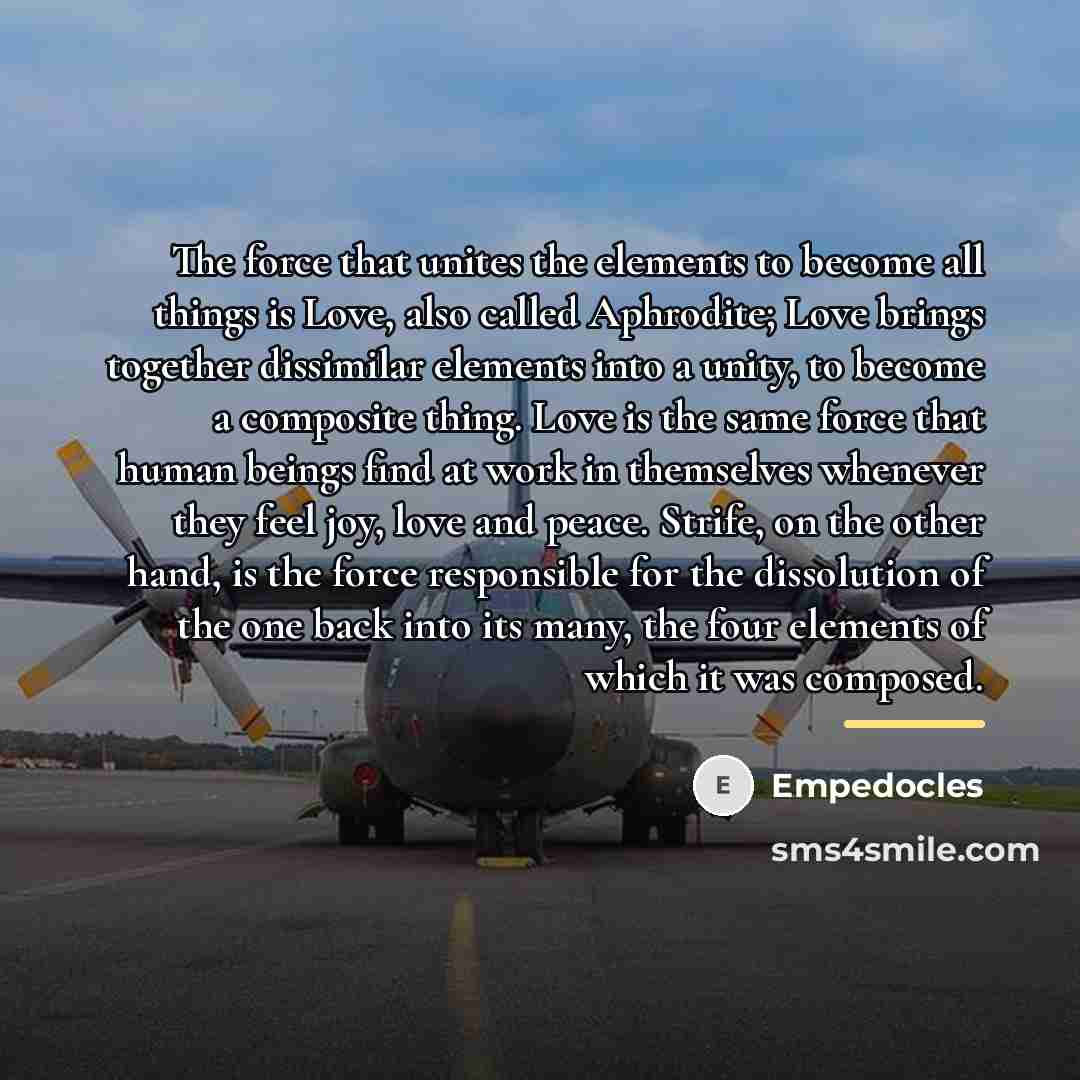 “The force that unites the elements to become all things…” quote by Empedocles