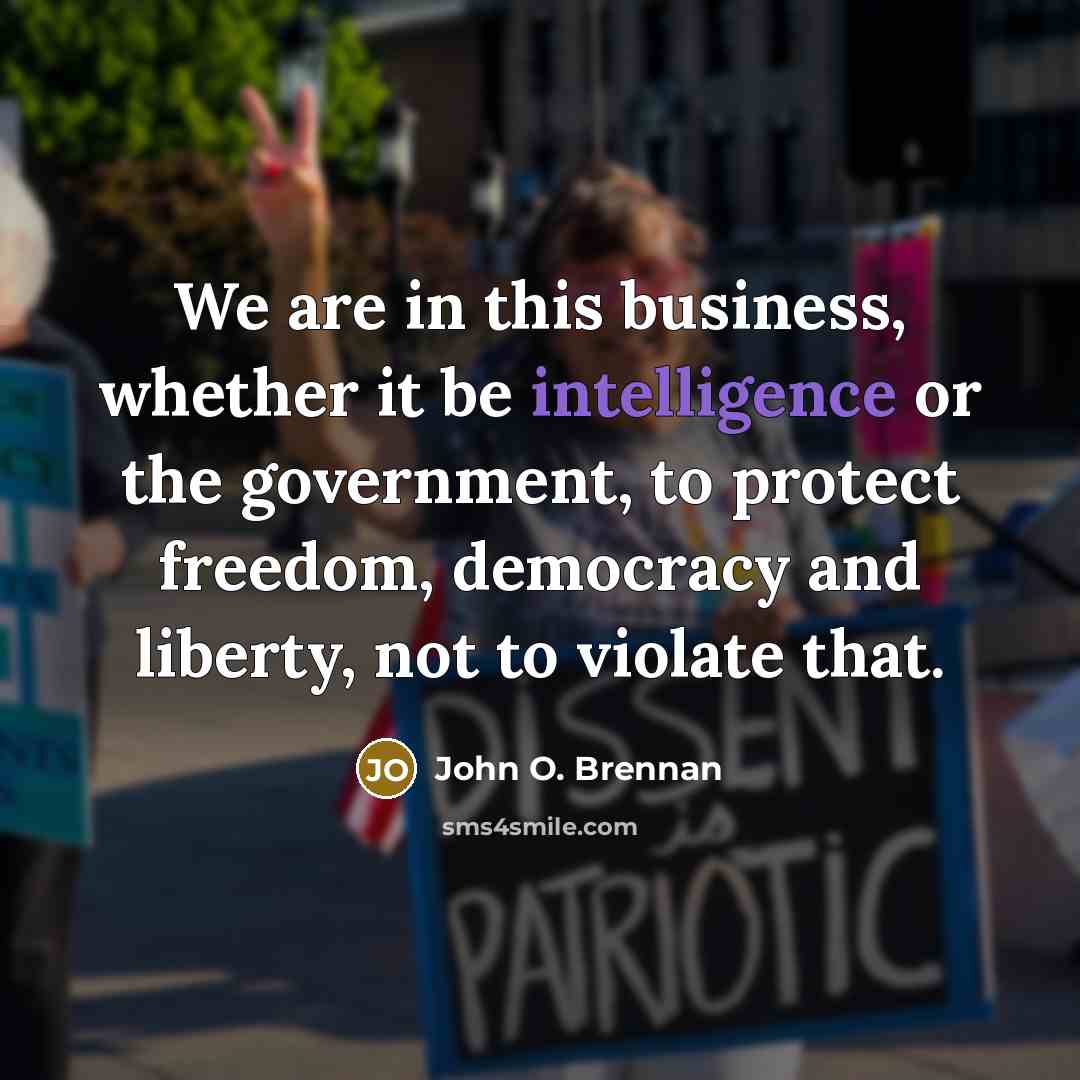 “We are in this business, whether it be intelligence or…” quote by John O. Brennan