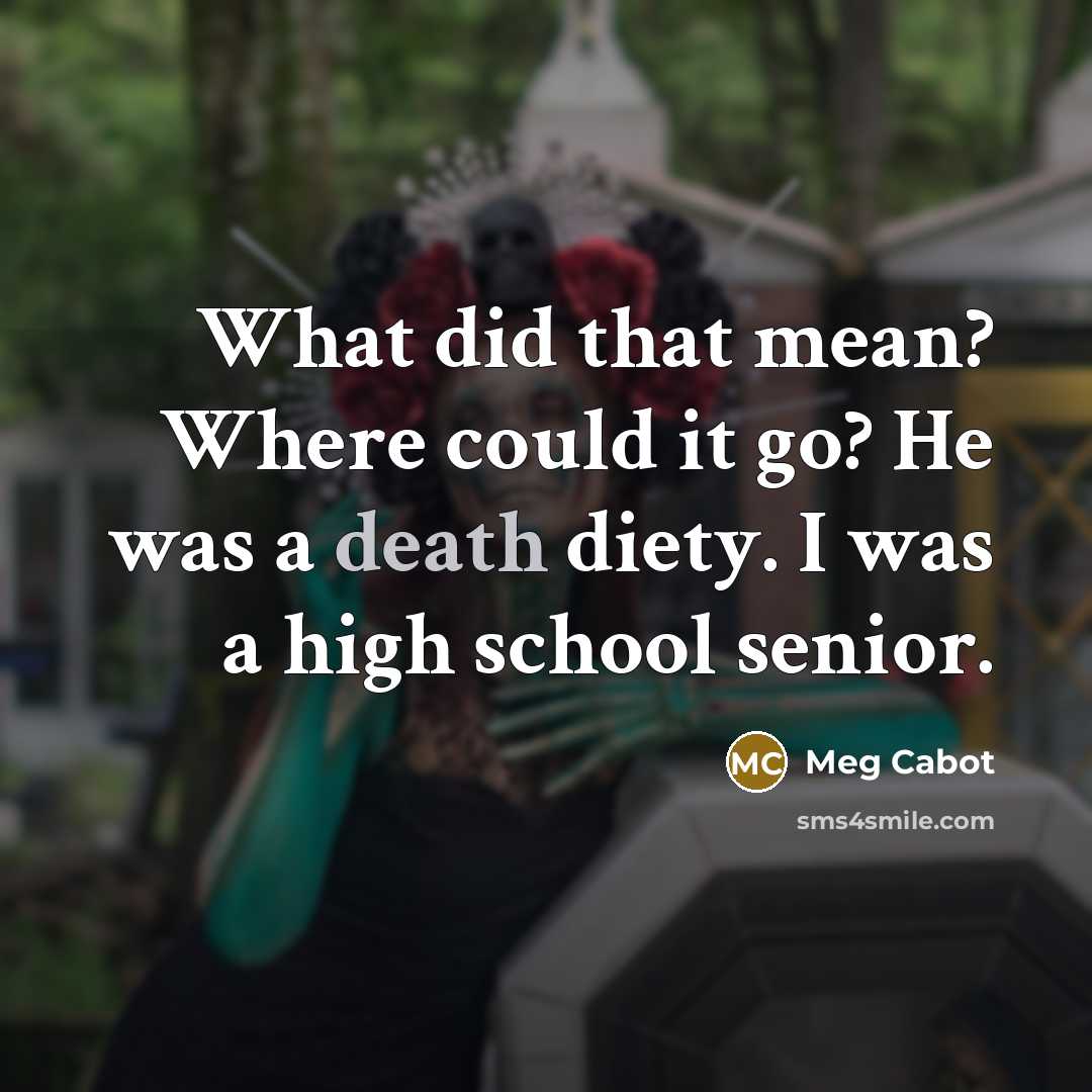 “What did that mean? Where could it go? He was…” quote by Meg Cabot