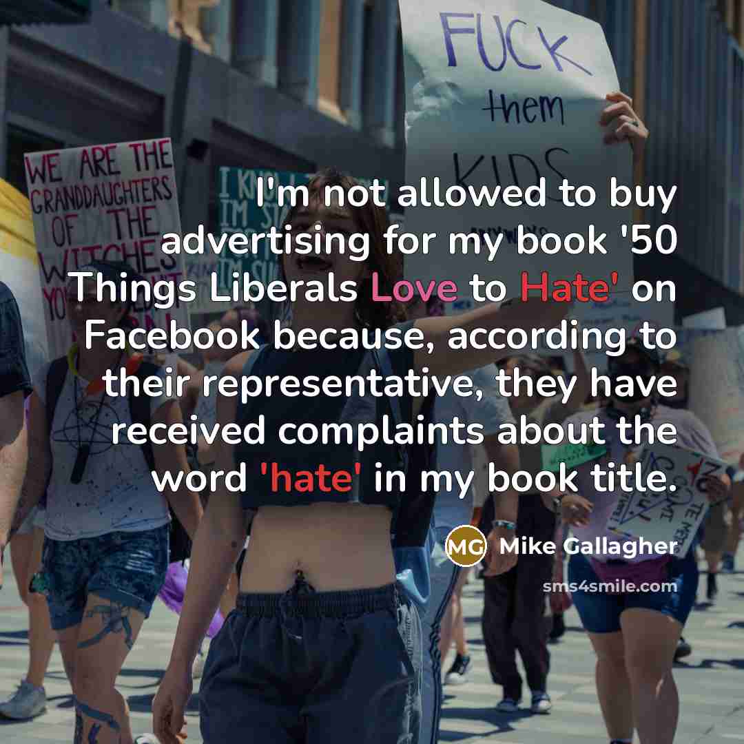 “I'm not allowed to buy advertising for my book '50…” quote by Mike Gallagher