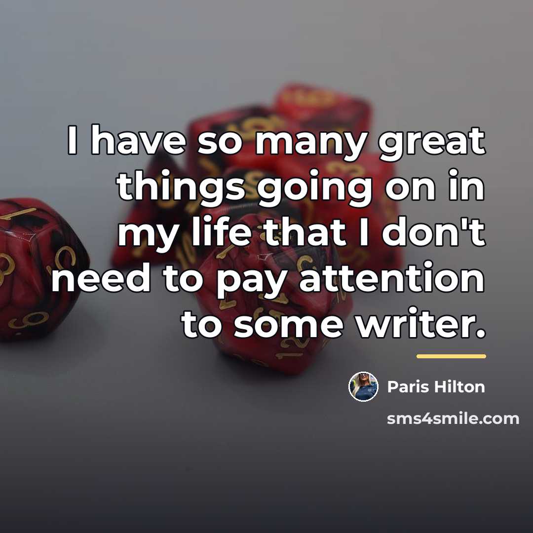 “I have so many great things going on in my…” quote by Paris Hilton