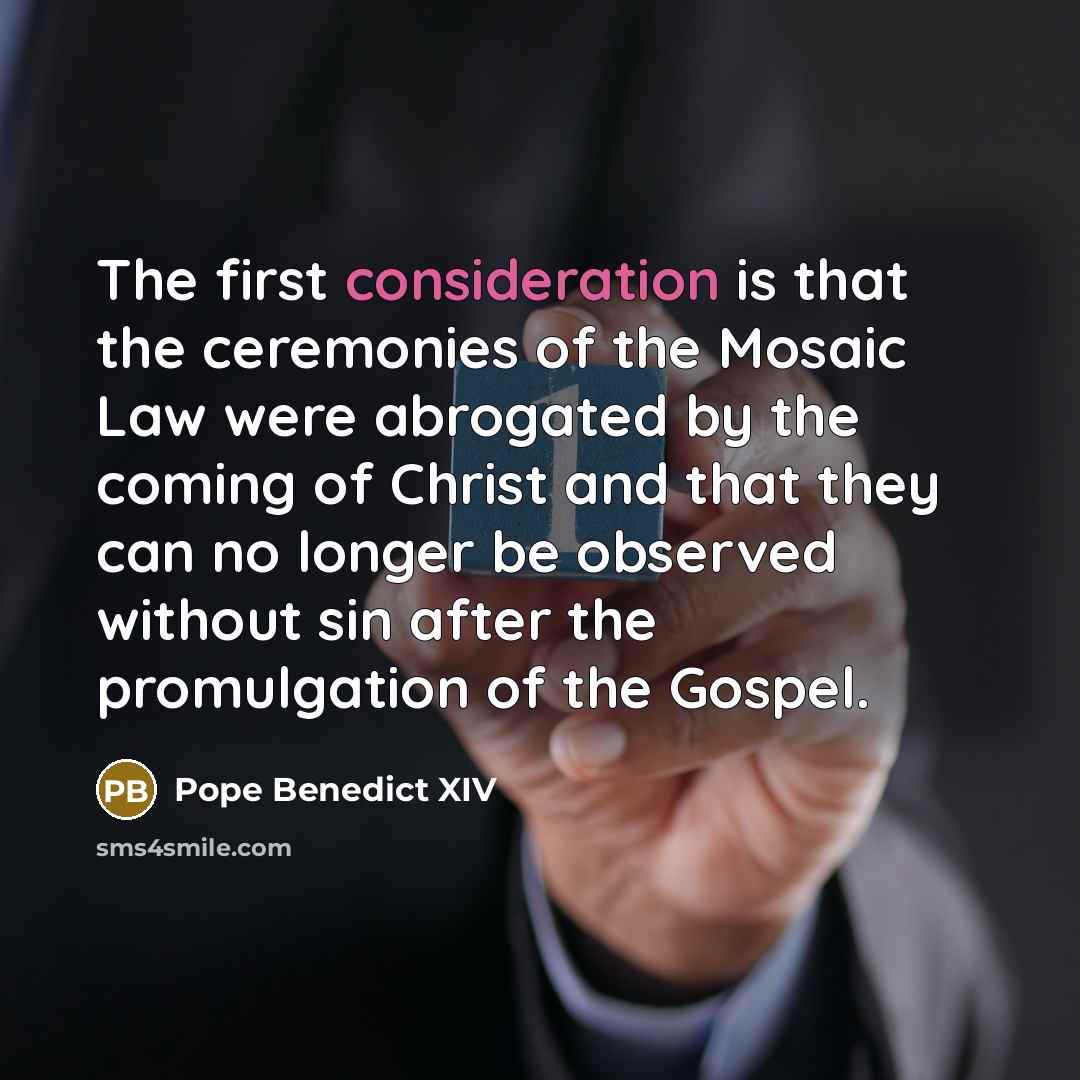 “The first consideration is that the ceremonies of the Mosaic…” quote by Pope Benedict XIV