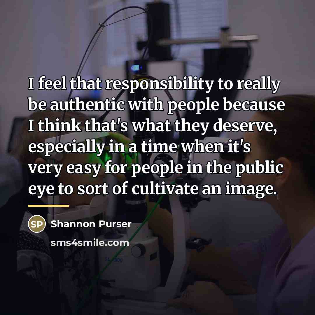 “I feel that responsibility to really be authentic with people…” quote by Shannon Purser
