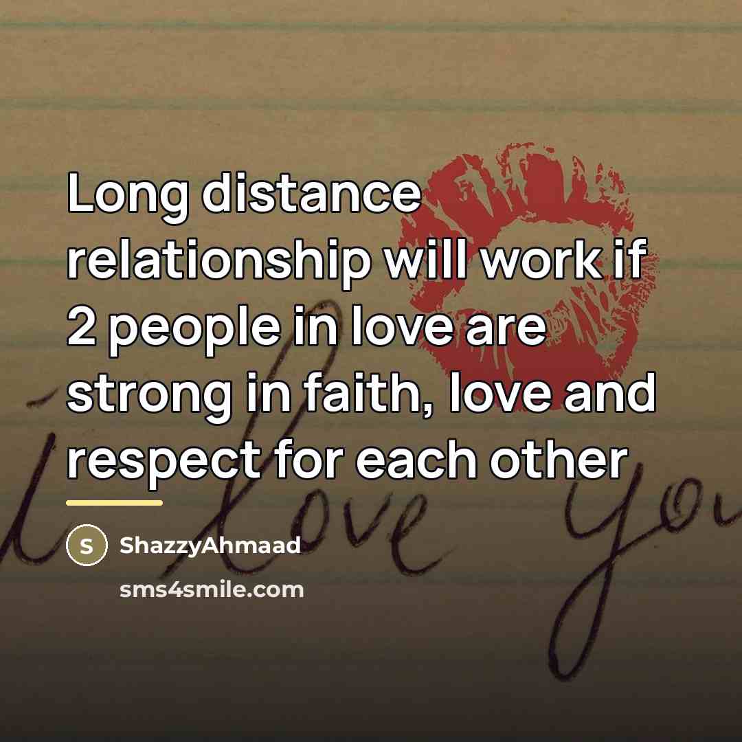“Long distance relationship will work if 2 people in love…” quote by ShazzyAhmaad